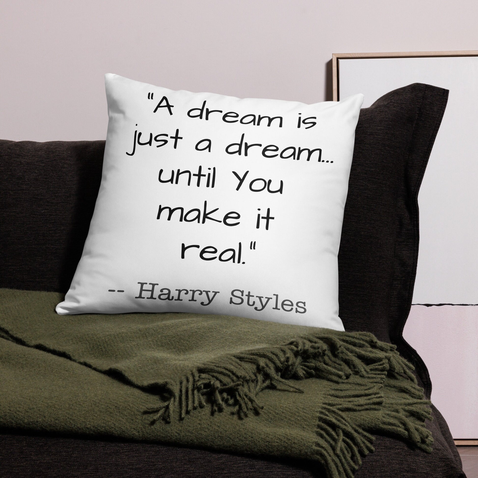 A Dream is just a Dream Quote Basic Pillow