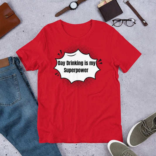 Day Drinking is My Superpower Unisex t-shirt