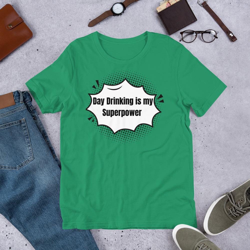 Day Drinking is My Superpower Unisex t-shirt