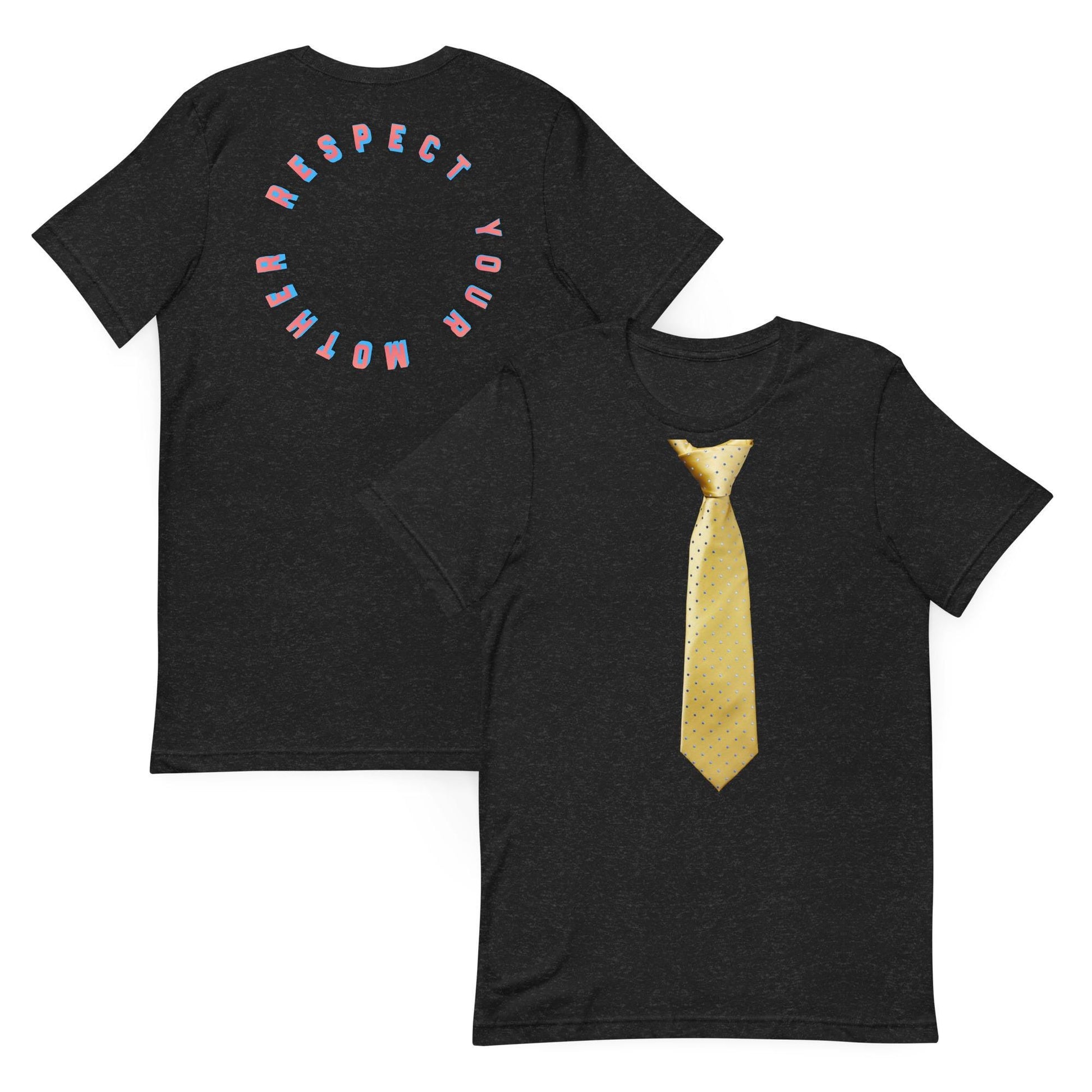 Respect Your Mother Tee • Necktie Front Graphic • Concert Outfit • Made to Order Unisex Tee